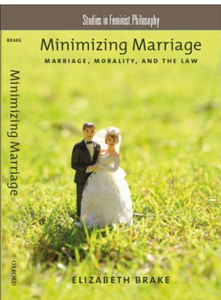 Brake, Elizabeth. Minimizing marriage:Marriage, morality, and the law. Oxford University Press, 2011.（《最小化婚姻：婚姻、道德和法律》，伊丽莎白·布雷克著，牛津大学出版社，2011.）<br>