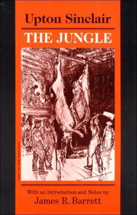 1905 年，记者厄普顿辛克莱的名作《丛林》揭露了当时肉类行业的乱象