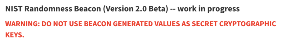 美国国家标准技术研究所（NIST）的红字警告：不要将本所的随机数用于加密！！！图片来源：beacon.nist.gov/home