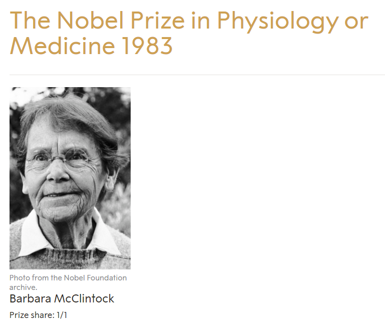 ▲McClintock也是首名独享诺贝尔生理学或医学奖的女性科学家（图片来源：The Nobel Prize in Physiology or Medicine 1983. NobelPrize.org. Nobel Prize Outreach AB 2021. Thu. 2 Sep 2021. <https://www.nobelprize.org/prizes/medicine/1983/summary/>） <br label=图片备注 class=text-img-note>