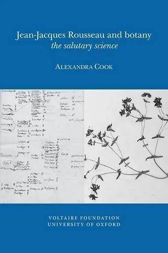 <em>Jean-Jacques Rousseau and Botany, </em>Alexandra Cook, Voltaire Foundation 2012