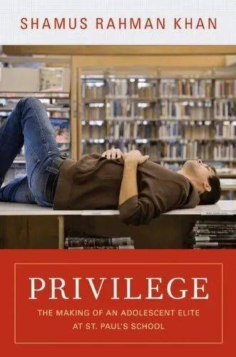 《特权》(Shamus Rahman Khan, <em>Privilege</em>, Princeton, Princeton University Press,2010)<br>