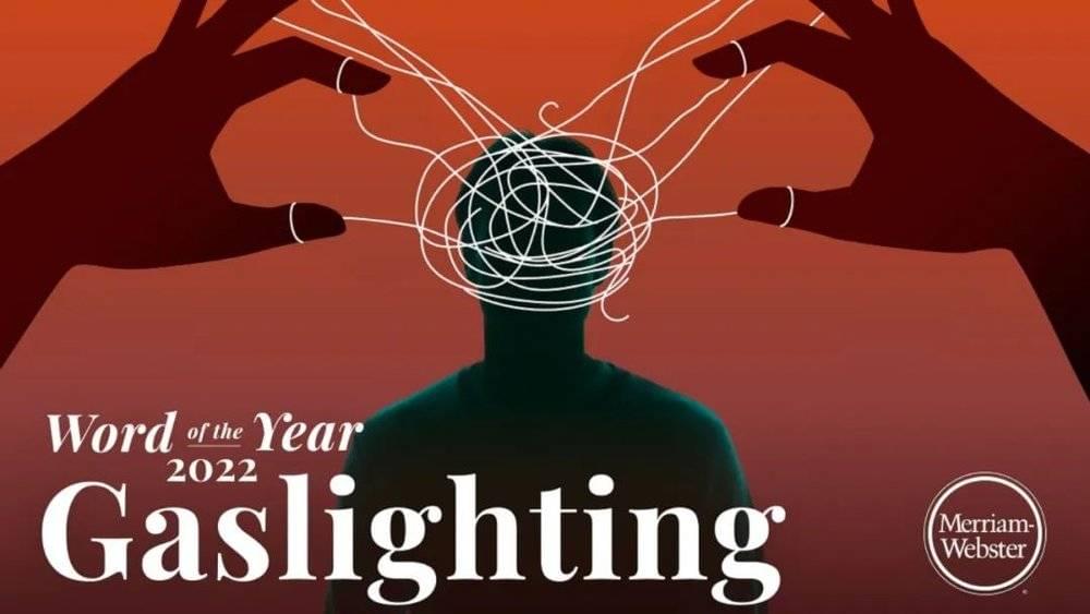 “Gaslighting”named 2022 Word of the Year by Merriam-Webster