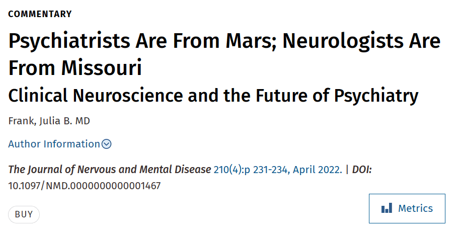 论文题目：Psychiatrists Are From Mars; Neurologists Are From Missouri Clinical Neuroscience and the Future of Psychiatry，DOI：https://doi.org/10.1097/NMD.0000000000001467