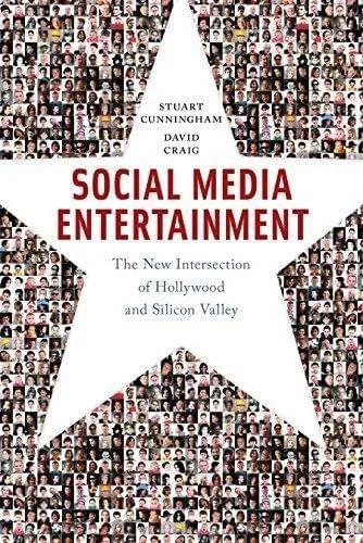 <em>Social Media Entertainment</em>， Stuart Cunningham， David CraigNYU Press， 2019